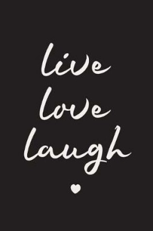 Cover of Live Laugh Love