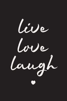 Book cover for Live Laugh Love