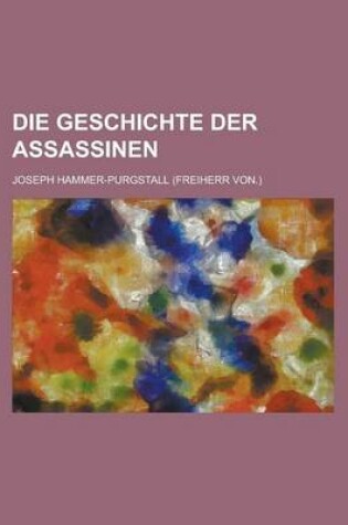 Cover of Die Geschichte Der Assassinen
