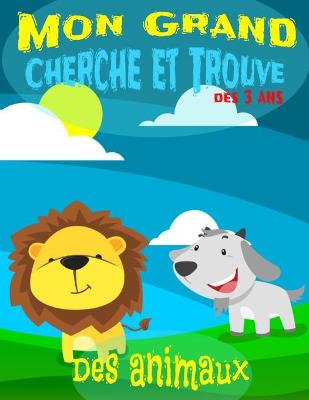 Cover of Mon Grand Cherche et Trouve des 3 ans