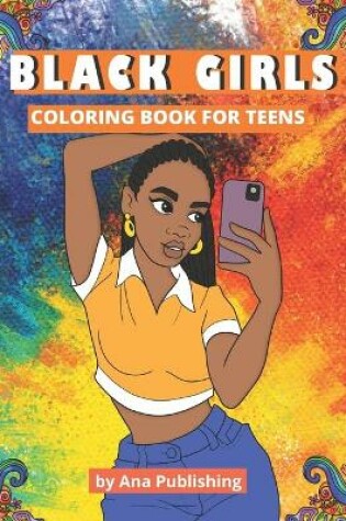 Cover of Black Girls Coloring Book for Teens