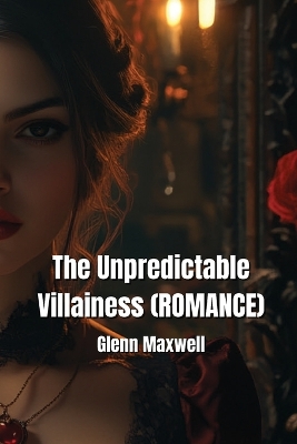 Book cover for The Unpredictable Villainess (ROMANCE)