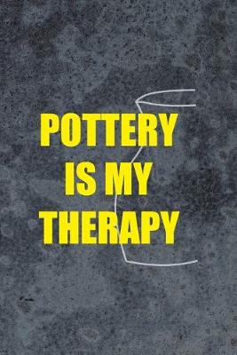 Cover of Pottery Is My Therapy