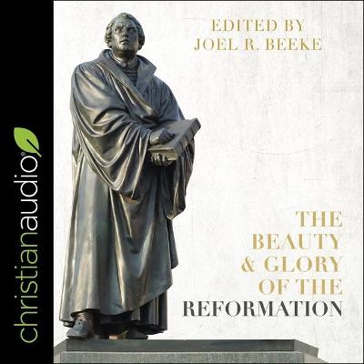 Book cover for The Beauty and Glory of the Reformation