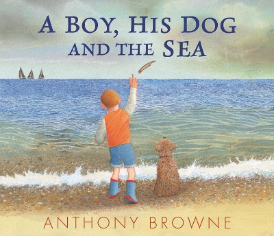Book cover for A Boy, His Dog and the Sea