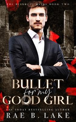 Book cover for Bullet for My Good Girl