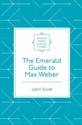 Cover of The Emerald Guide to Max Weber