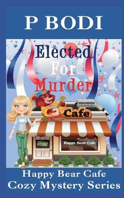 Book cover for Elected For Murder