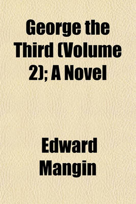 Book cover for George the Third (Volume 2); A Novel