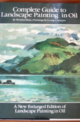 Cover of Complete Guide to Landscape Painting in Oil