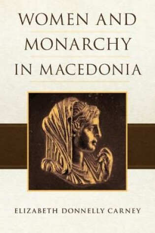 Cover of Women and Monarchy in Macedonia