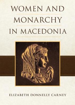 Book cover for Women and Monarchy in Macedonia