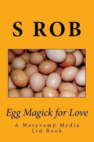 Cover of Egg Magick for Love