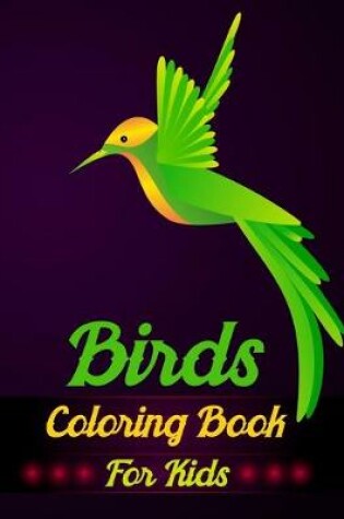 Cover of Birds Coloring Book For Kids