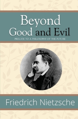 Book cover for Beyond Good and Evil - Prelude to a Philosophy of the Future (Reader's Library Classics)