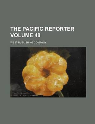 Book cover for The Pacific Reporter Volume 48