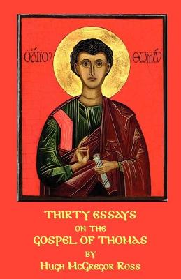 Book cover for Thirty Essays on the Gospel of Thomas