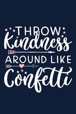 Book cover for Throw Kindness Around Like Confetti
