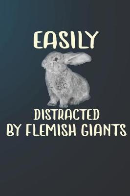 Book cover for Easily Distracted By Flemish Giants