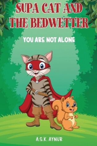 Cover of Supa Cat and the Bedwetter