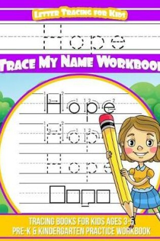 Cover of Hope Letter Tracing for Kids Trace my Name Workbook