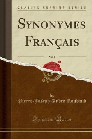 Cover of Synonymes Francais, Vol. 1 (Classic Reprint)