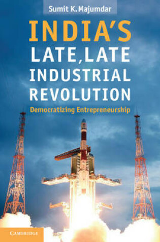 Cover of India's Late, Late Industrial Revolution