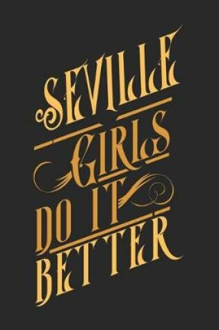 Cover of Seville Girls Do It Better