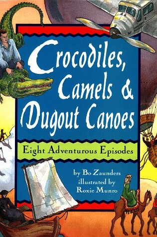 Cover of Crocodiles, Camels & Dugout Canoes