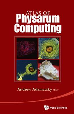 Cover of Atlas Of Physarum Computing