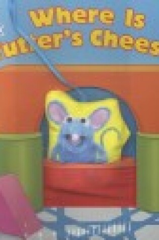 Cover of Where is Tutter's Cheese?