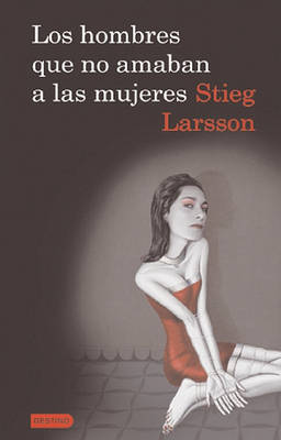 Book cover for Los Hombres Que No Amaban a Las Mujeres