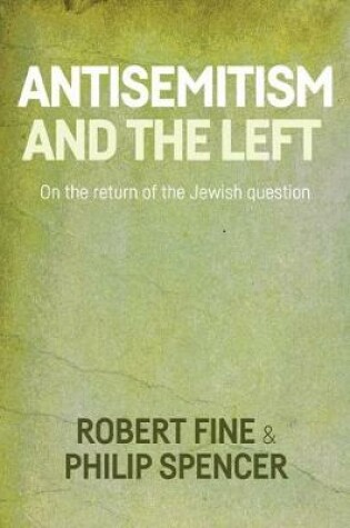 Cover of Antisemitism and the Left