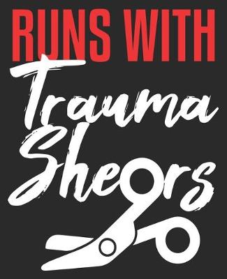 Book cover for Runs With Trauma Shears