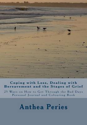 Book cover for Coping with Loss, Dealing with Bereavement and the Stages of Grief