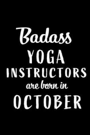 Cover of Badass Yoga Instructors Are Born In October