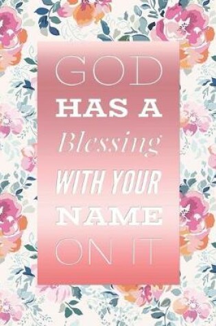 Cover of God Has A Blessing With Your Name On It