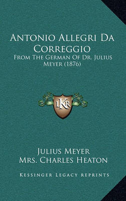 Book cover for Antonio Allegri Da Correggio