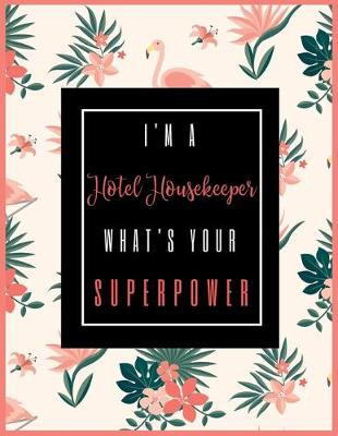 Book cover for I'm A Hotel Housekeeper, What's Your Superpower?