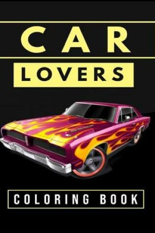 Cover of Car Lovers Coloring Book