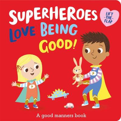 Book cover for Superheroes LOVE Being Good!