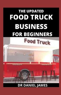 Book cover for The Updated Food Truck For Beginners