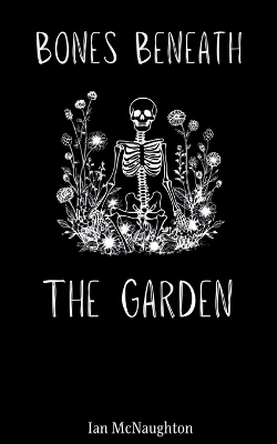 Book cover for Bones Beneath the Garden