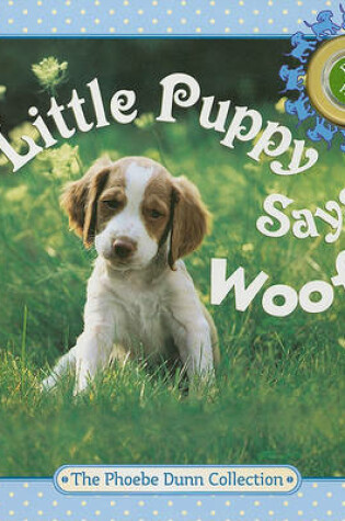 Cover of Little Puppy Says Woof!
