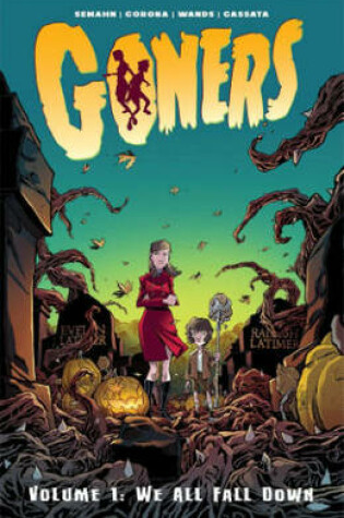 Cover of Goners Volume 1: We All Fall Down