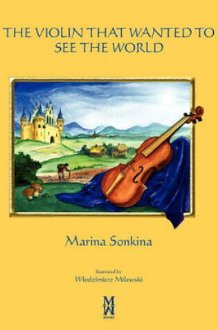 Cover of The Violin That Wanted to See the World