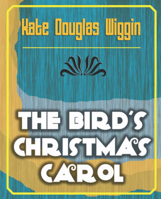 Book cover for The Bird's Christmas Carol - 1898
