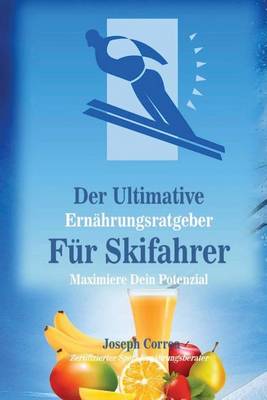 Book cover for Der Ultimative Ernahrungsratgeber Fur Skifahrer