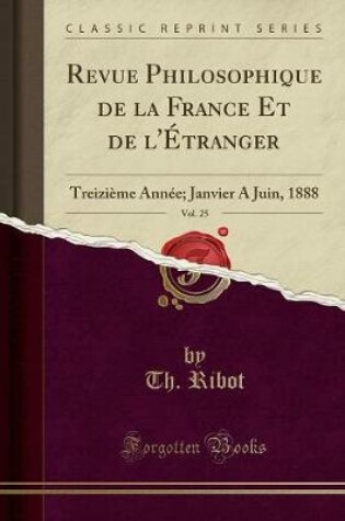 Cover of Revue Philosophique de la France Et de l'Étranger, Vol. 25