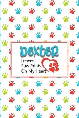 Book cover for Dexter Leaves Paw Prints on My Heart